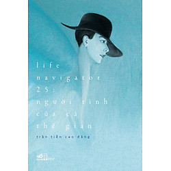 Life Navigator 25 – Người Tình Của Cả Thế Gian